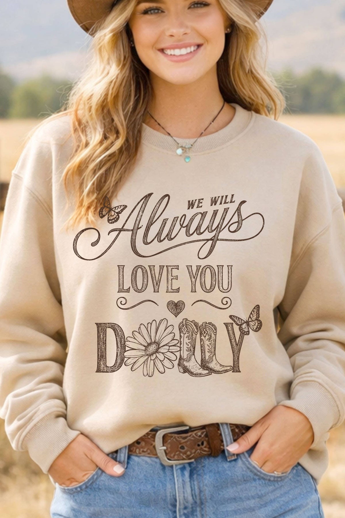 WE WILL ALWAYS LOVE YOU GRAPHIC BRUSHED SWEATSHIRTS