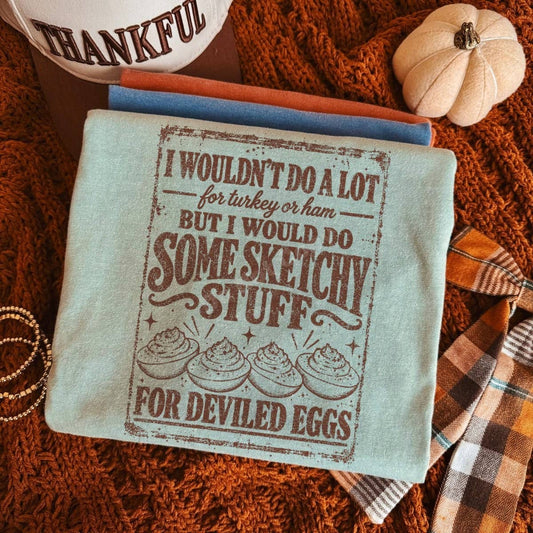 Sketchy Stuff For Deviled Eggs DTF Transfer | Funny Thanksgiving Design