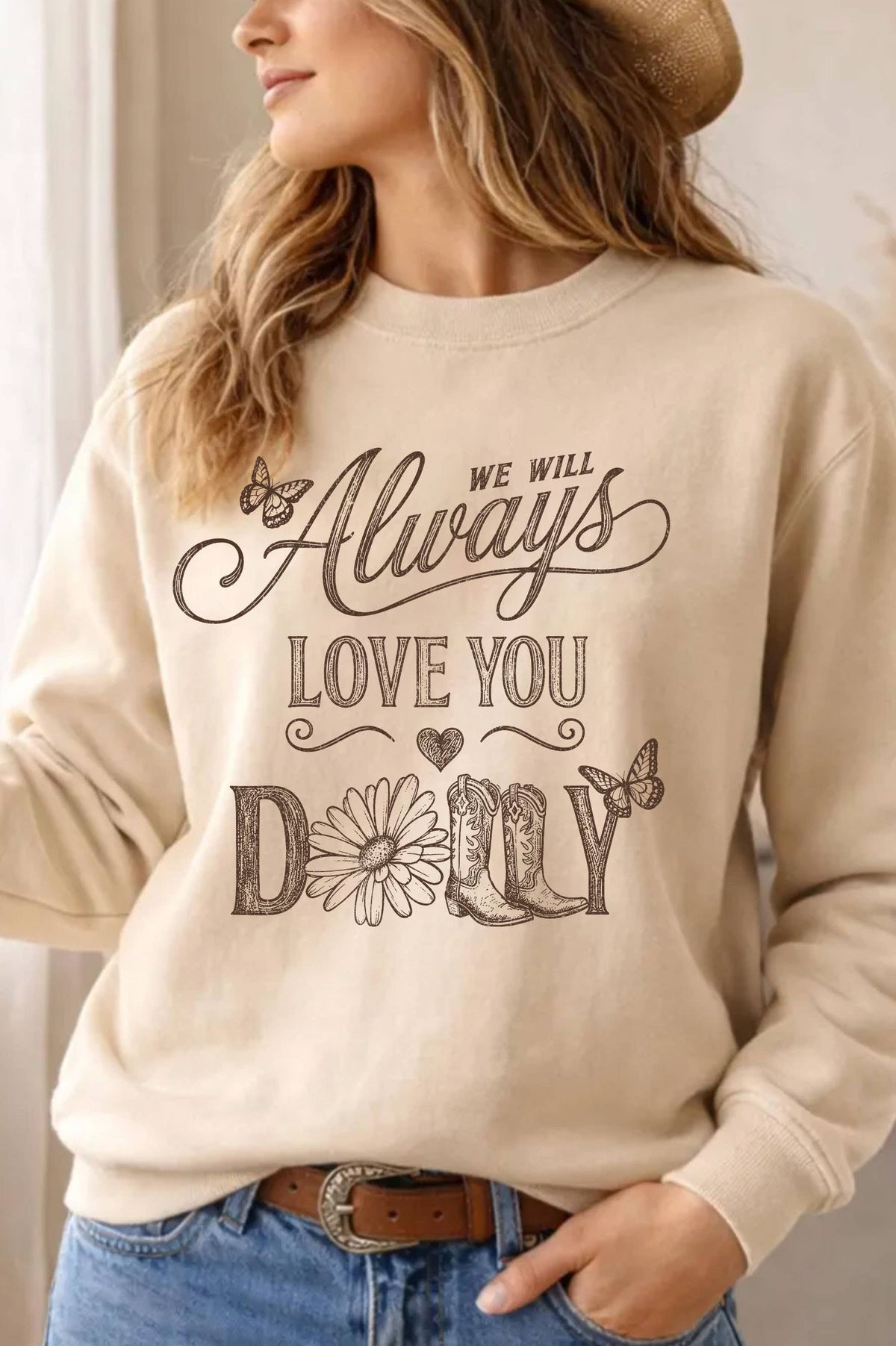 WE WILL ALWAYS LOVE YOU GRAPHIC BRUSHED SWEATSHIRTS